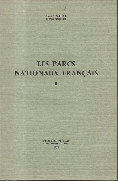 LES PARCS NATIONAUX FRANÇAIS.