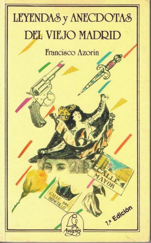 LEYENDAS Y ANECDOTAS DEL VIEJO MADRID.