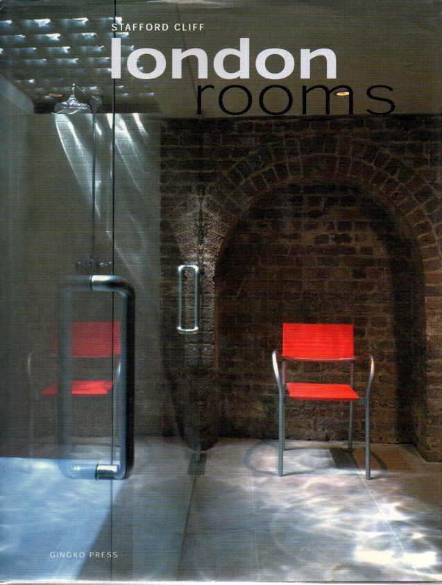 LONDON ROOMS. PORTFOLIOS OF 33 CONTEMPORARY INTERIOR DESIGNERS AND ARCHITECTS.