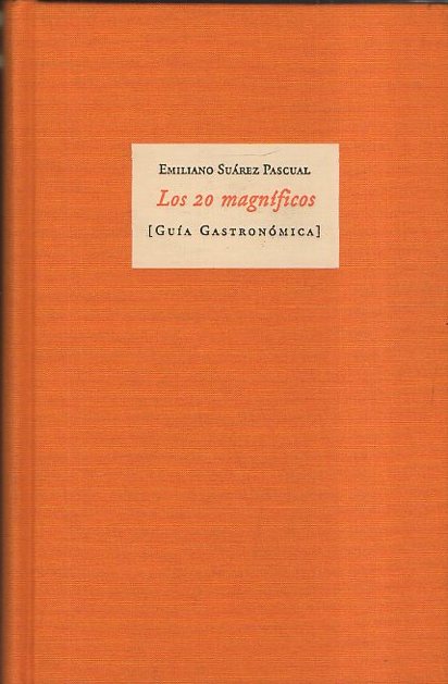 LOS 20 MAGNIFICOS. (GUIA GASTRONOMICA).