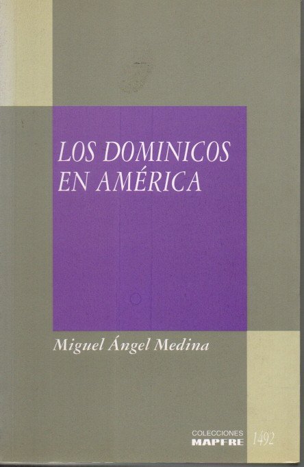 LOS DOMINICOS EN AMERICA. PRESENCIA Y ACTUACION DE LOS DOMINICOS …