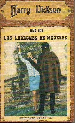 LOS LADRONES DE MUJERES.