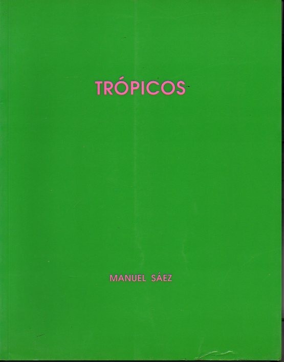 MANUEL SAEZ. TROPICOS. JARDI BOTANIC. JUNY-JULIOL 1996.