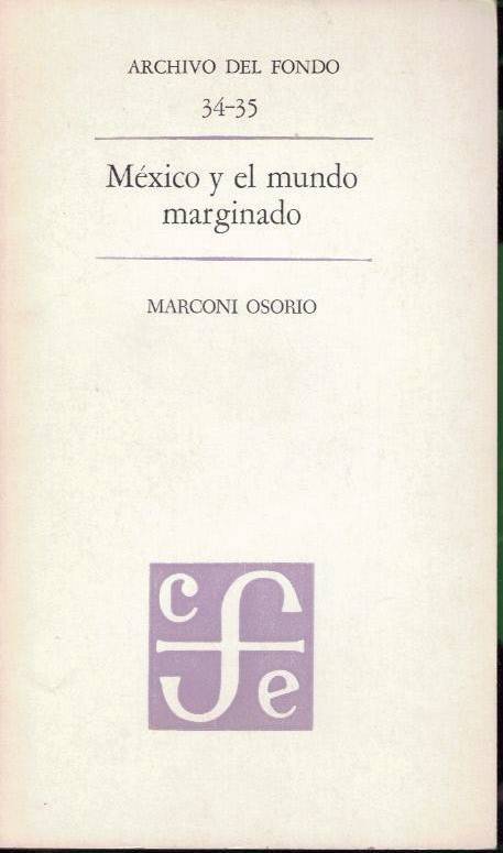 MEXICO Y EL MUNDO MARGINADO.