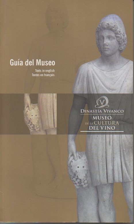 MUSEO DE LA CULTURA DEL VINO. GUIA DEL MUSEO. DINASTIA …