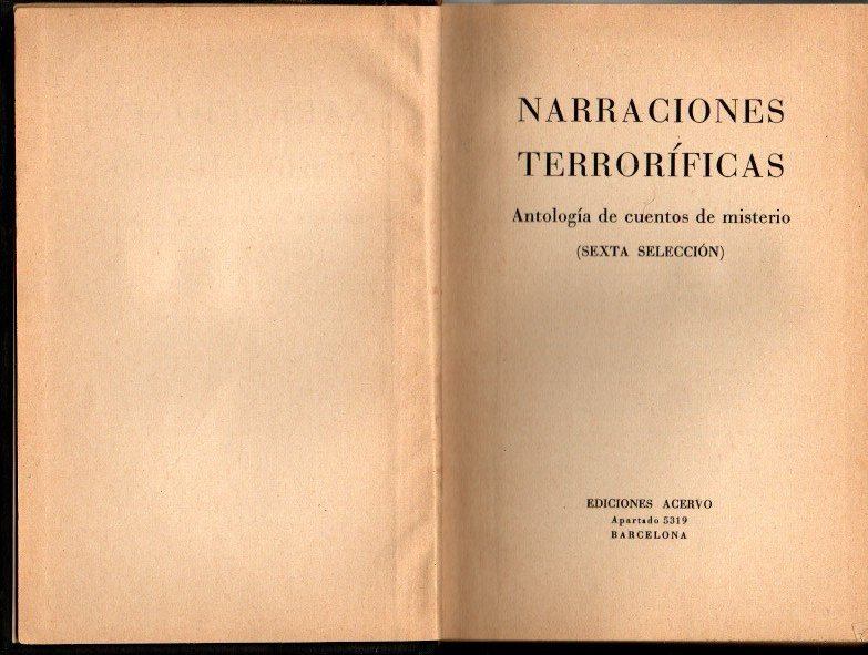 NARRACIONES TERRORIFICAS. ANTOLOGIA DE CUENTOS DE MISTERIO. (SEXTA SELECCIÓN).