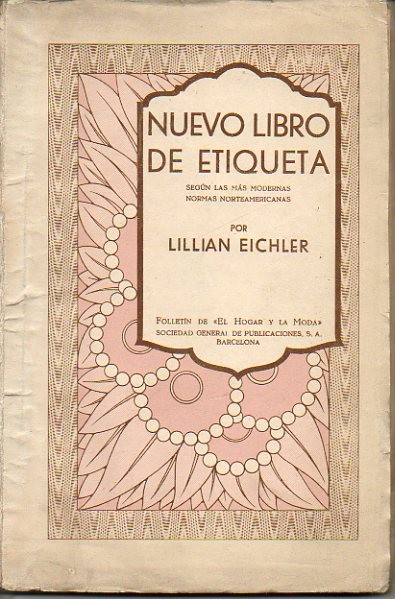 NUEVO LIBRO DE ETIQUETA. (SEGÚN LAS MAS MODERNAS NORMAS NORTEAMERICANAS). …