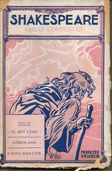 OBRAS COMPLETAS. TOMO VI. EL REY LEAR. CORIOLANO. COMO GUSTEIS.