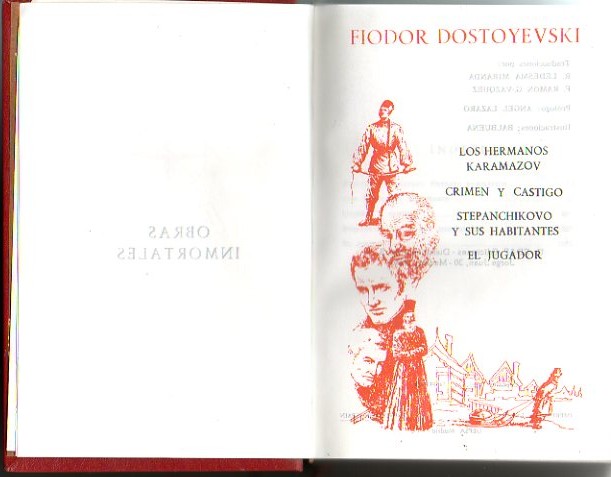 OBRAS INMORTALES. LOS HERMANOS KARAMAZOV. CRIMEN Y CASTIGO. STEPANCHIKOVO Y …