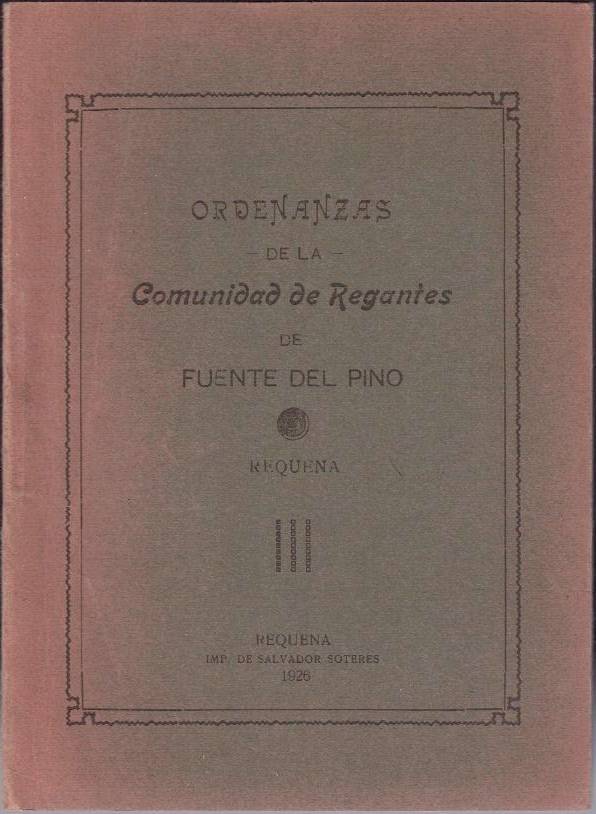 ORDENANZAS DE LA COMUNIDAD DE REGANTES DE FUENTE DEL PINO. …