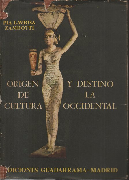 ORIGEN Y DESTINO DE LA CULTURA OCCIDENTAL. SOLUCION MONOGENICA COMPARADA …