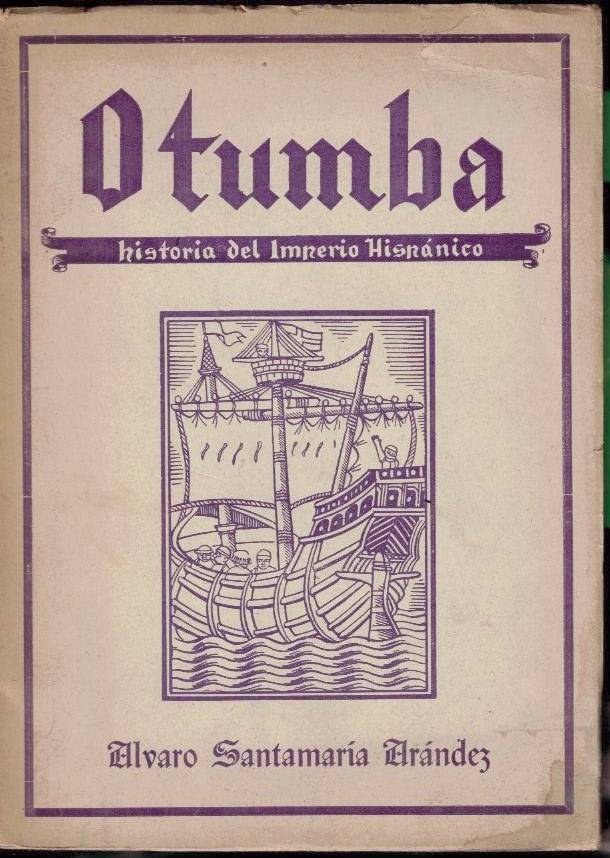 OTUMBA. HISTORIA DEL IMPERIO HISPANICO.