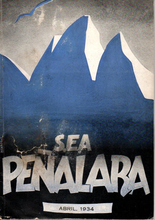 PEÑALARA. REVISTA ILUSTRADA DE ALPINISMO. AÑO XXII. NUM. 244. ABRIL. …