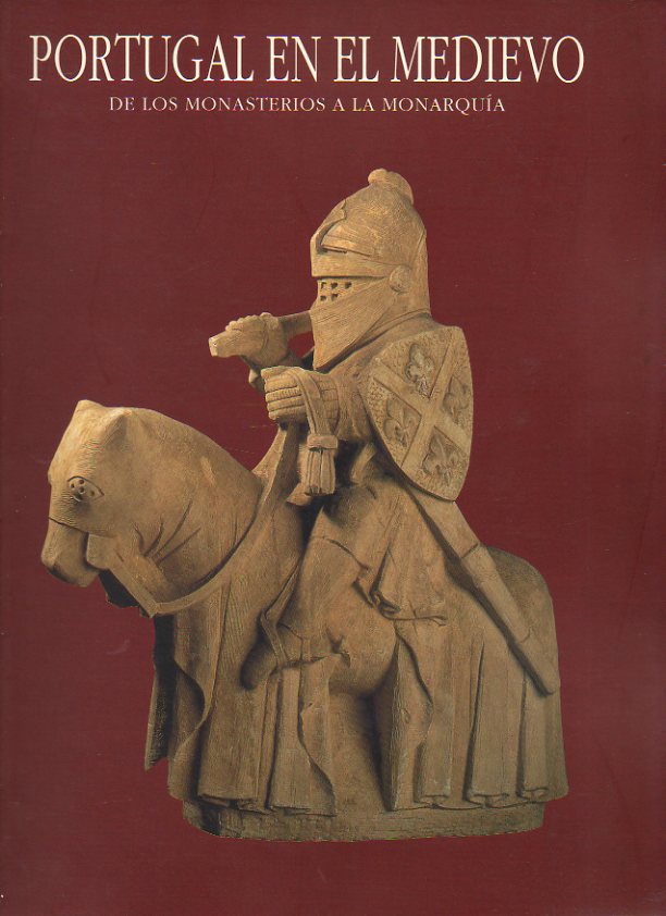 PORTUGAL EN EL MEDIEVO. DE LOS MONASTERIOS A LA MONARQUIA. …