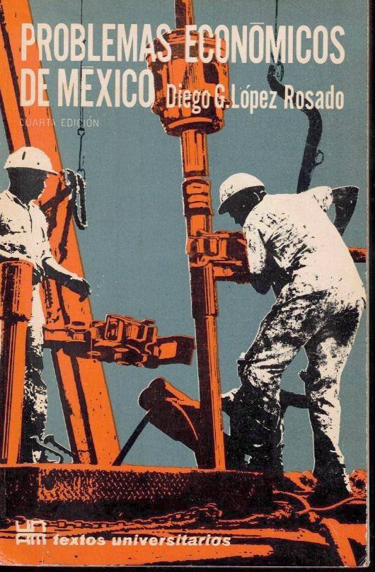 PROBLEMAS ECONOMICOS DE MEXICO.