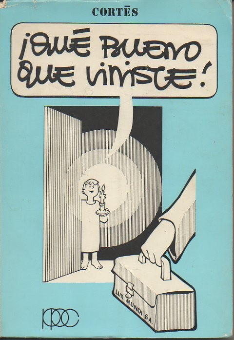 ¡QUE BUENO QUE VINISTE!.