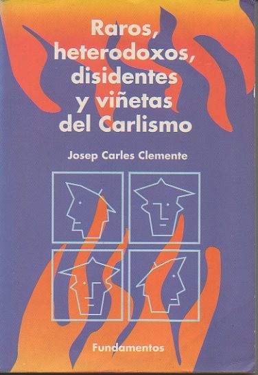 RAROS, HETERODOXOS, DISIDENTES Y VIÑETAS DEL CARLISMO.