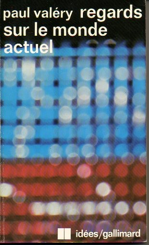 REGARDS SUR LE MONDE ACTUEL ET AUTRES ESSAIS.