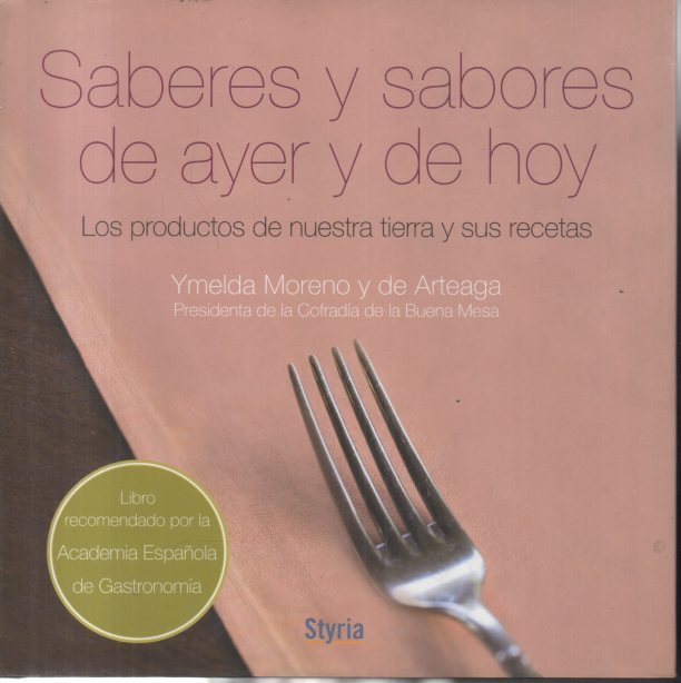 SABERES Y SABORES DE AYER Y DE HOY. LOS PRODUCTOS …