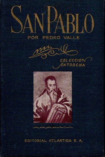 SAN PABLO. VIDA Y SEMBLANZA DEL GRAN APOSTOL.