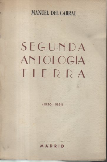 SEGUNDA ANTOLOGIA. TIERRA. (1930-1951).