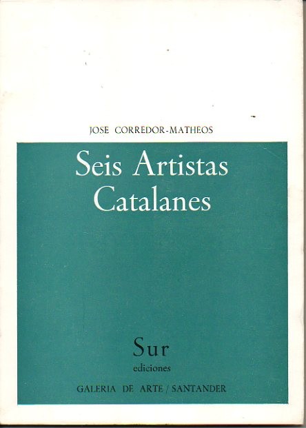 SEIS ARTISTAS CATALANES.