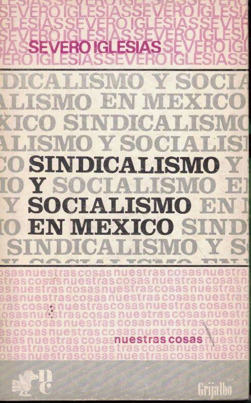 SINDICALISMO Y SOCIALISMO EN MEXICO.