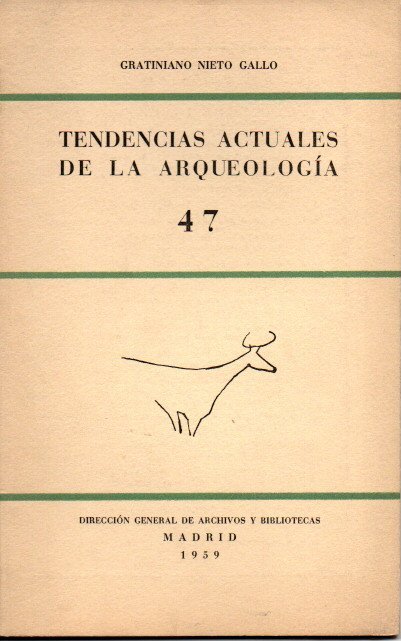 TENDENCIAS ACTUALES DE LA ARQUEOLOGIA. SEPARATA DEL N. 51 DEL …