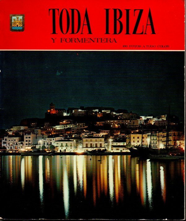 TODO IBIZA Y FORMENTERA.