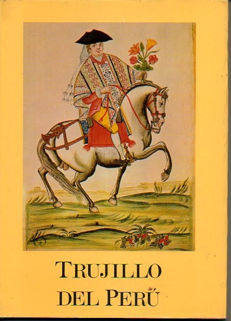 TRUJILLO DEL PERU EN EL SIGLO XVIII.