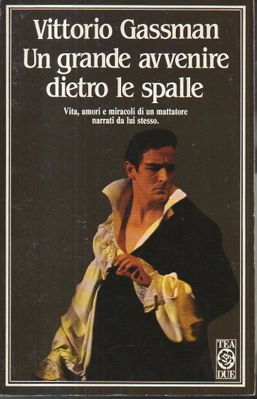 UN GRANDE AVVENIRE DIETRO LE SPALLE.