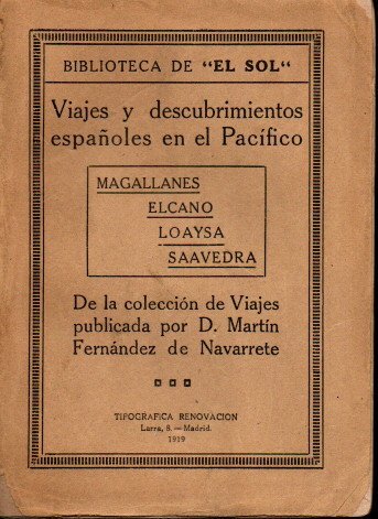 VIAJES Y DESCUBRIMIENTOS ESPAÑOLES EN EL PACIFICO. MAGALLANES, ELCANO, LOAYSA, …