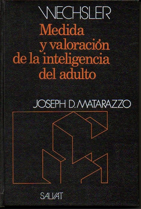 WECHSLER. MEDIDA Y VALORACION DE LA INTELIGENCIA DEL ADULTO.