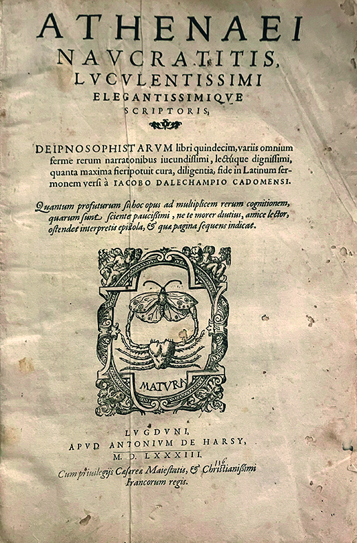 ATHENAEI NAUCRATITIS... Deipnosophistarum libri quindecim, variis omnium ferme rerum narrationibus …