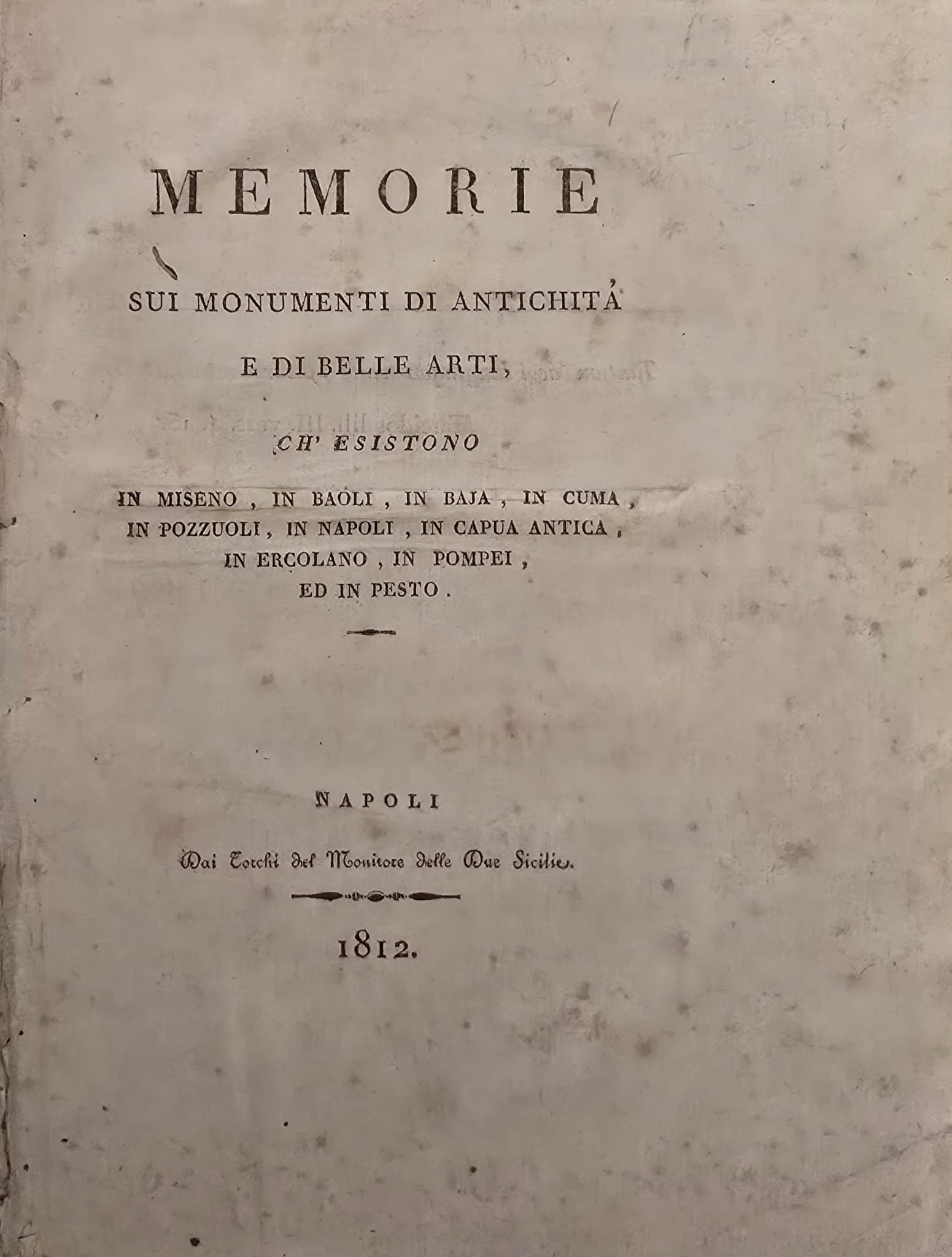 Memorie sui monumenti di Antichità e di belle arti ch’esistono …