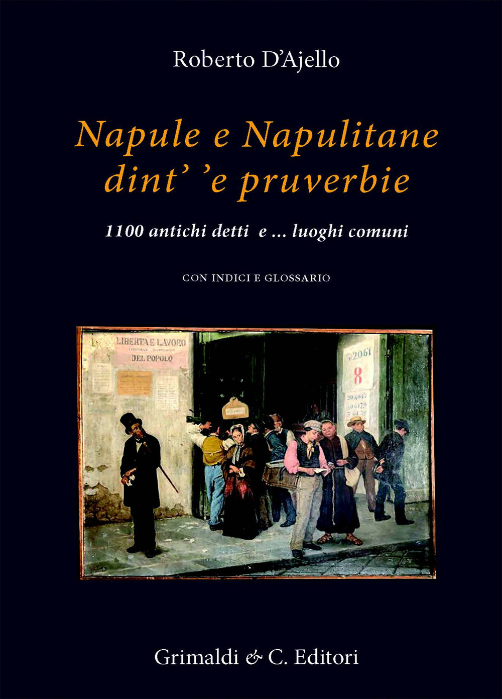 Napule e Napulitane dint’ ’e pruverbie. 1100 antichi detti e …