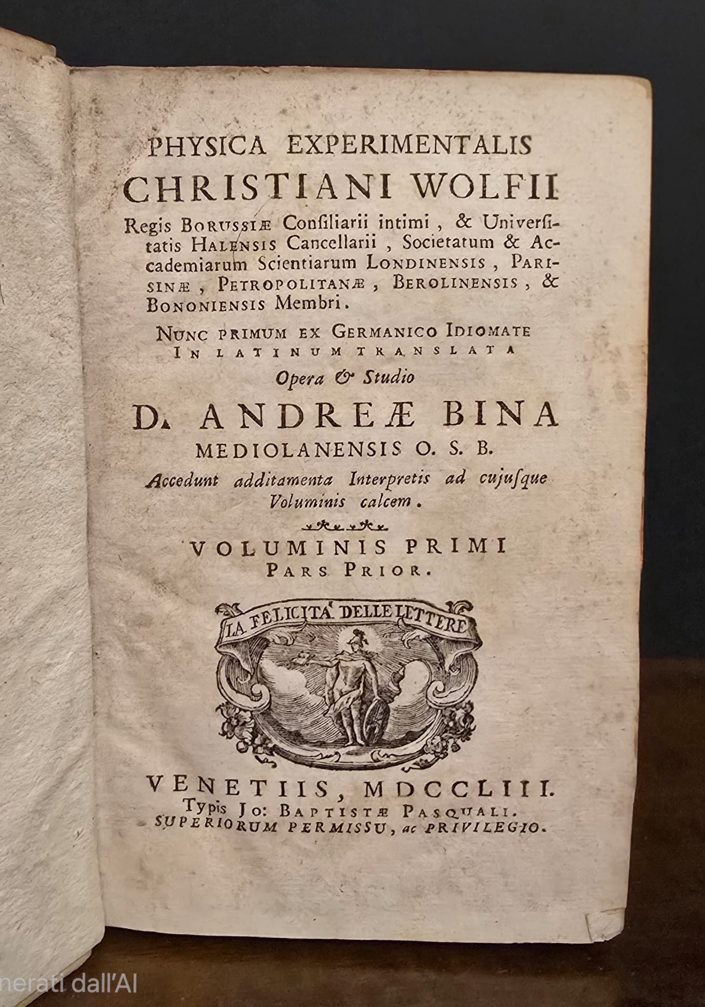 Physica experimentalis. Christiani Wolfii. Regis Borussiae Consiliarii intimi, & Universitatis …