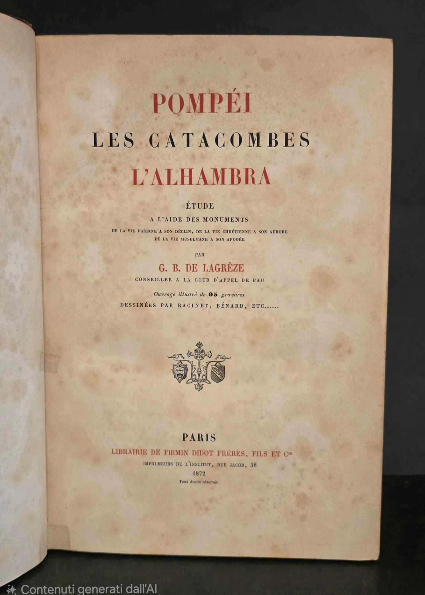 Pompei, Les Catacombes, L’Alhambra. Etude a l’Aide des Monuments de …