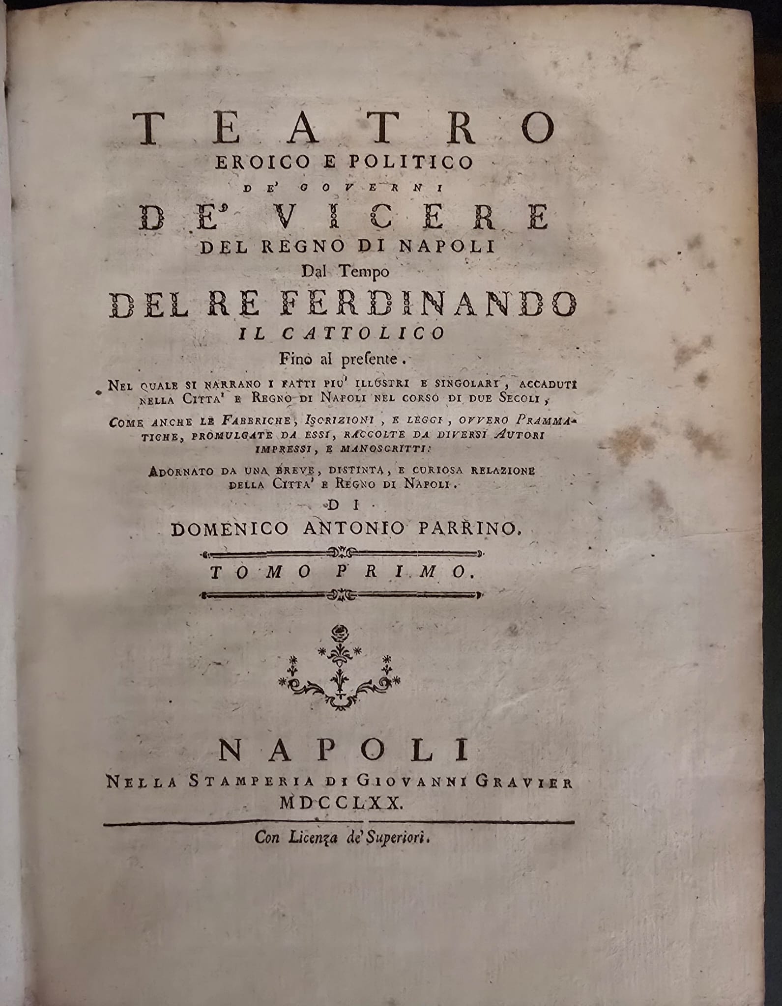Teatro eroico, e politico de’ Governi de’ vicere del Regno …