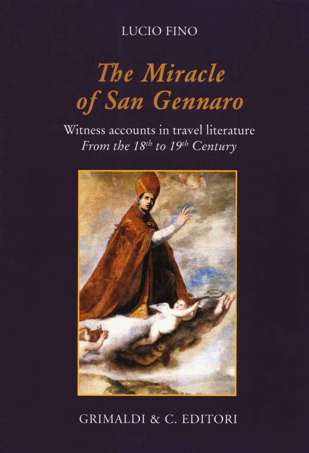 The miracle of san Gennaro. Witness accounts in travel literature …