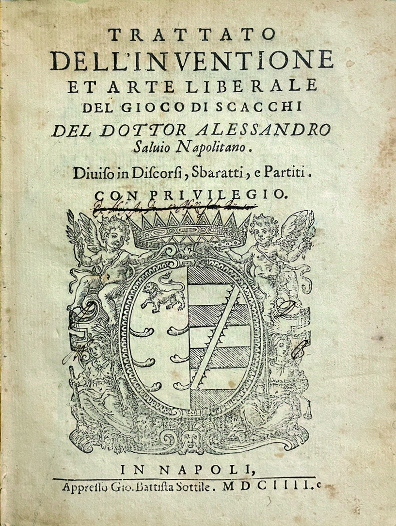 Trattato dell’inventione et arte liberale del gioco di scacchi del …
