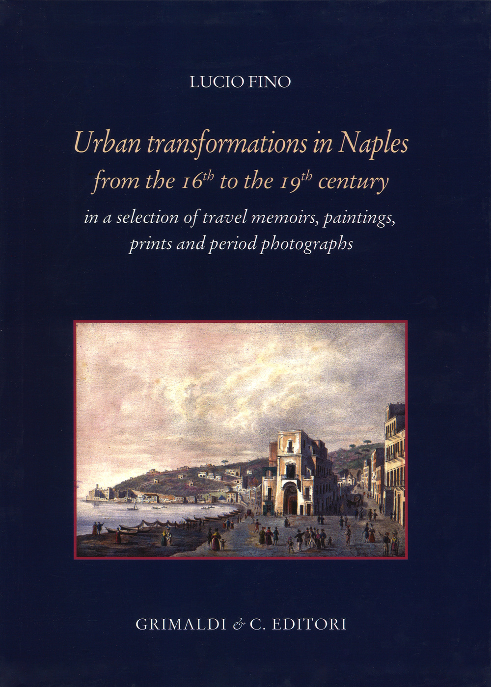 Urban transformation in Naples from the 16th to 19th centuries …