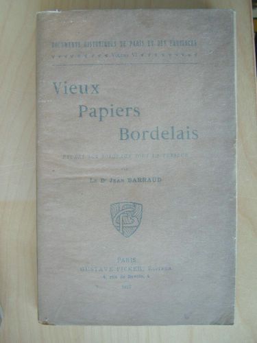 Vieux papiers bordelais. Etudes sur Bordeaux sous la Terreur.