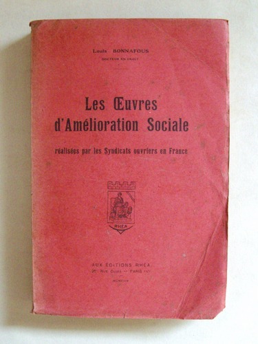 Les oeuvres d’amélioration sociale réalisées par les syndicats ouvriers en …