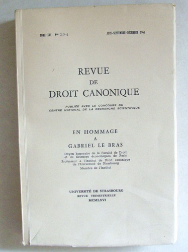 Revue de Droit Canonique. Tome XVI N° 2-3-4 Juin-Septembre-Octobre 1966 …