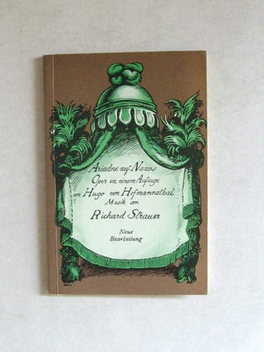 Ariadne auf Naxos. Oper in einem Aufzüg nebst einem Vorspiel …