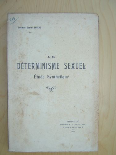 Le Déterminisme sexuel. Etude Synthétique. [ Livre dédicacé par l'auteur …