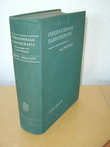 Internationale Radiotherapie. Band II : 1926 - 1927