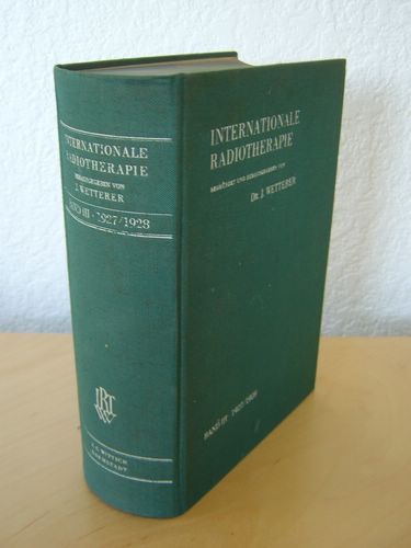 Internationale Radiotherapie. Band III : 1927 - 1928