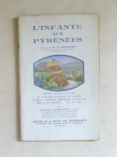 L’Infante aux Pyrénées. [ Livre dédicacé par l'auteur ]